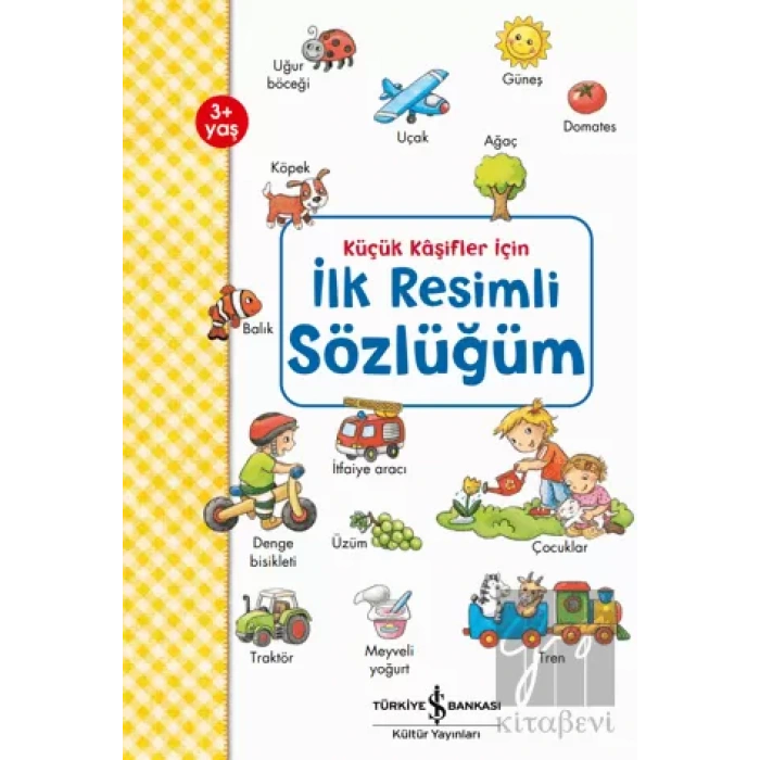 İlk Resimli Sözlüğüm - Küçük Kaşifler İçin