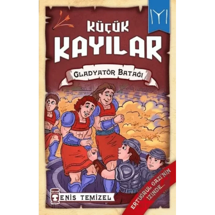 Küçük Kayılar 2 - Gladyatör Batağı