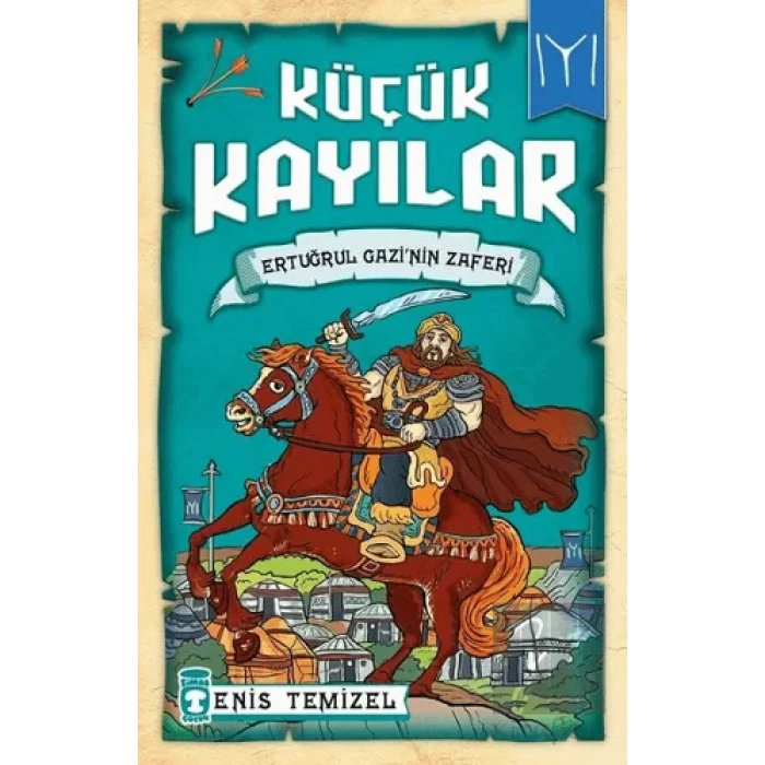 Küçük Kayılar - Ertuğrul Gazinin Zaferi