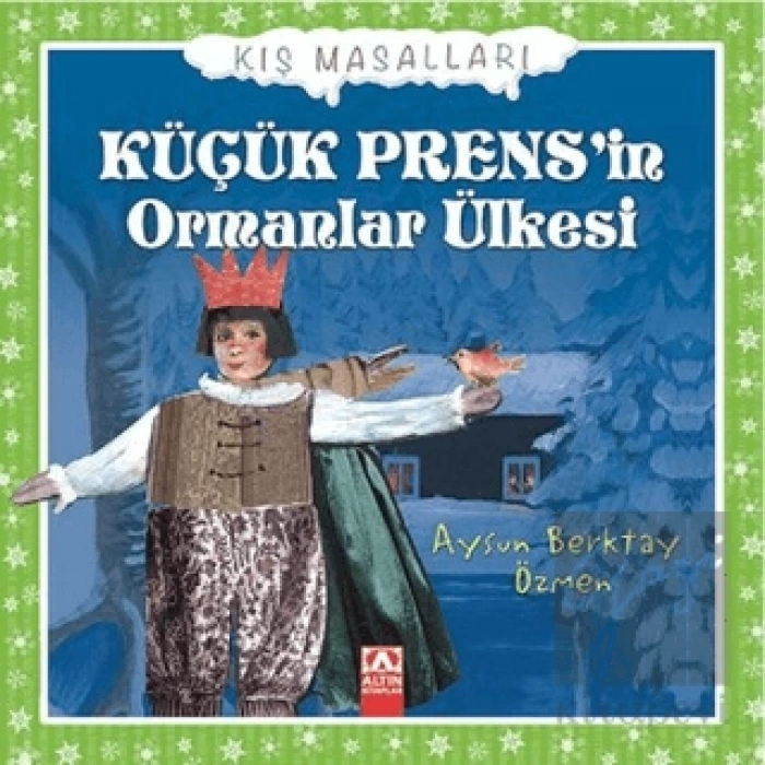 Küçük Prens’in Ormanlar Ülkesi