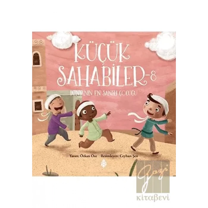 Küçük Sahabiler 8: Dünyanın En Şanslı Çocuğu
