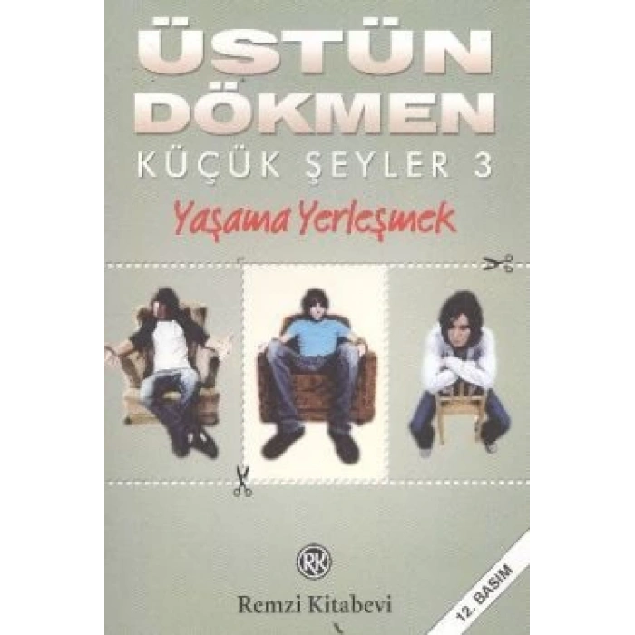 Küçük Şeyler 3 - Yaşama Yerleşmek