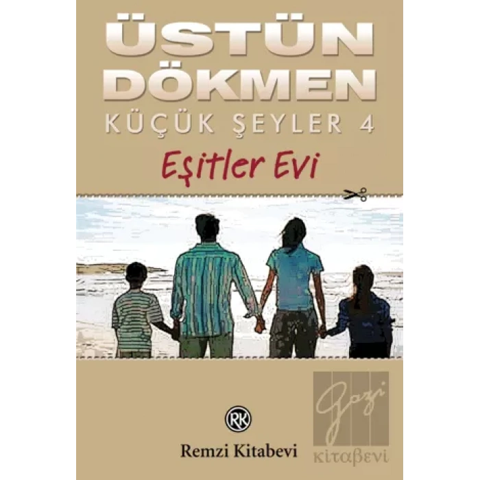 Küçük Şeyler 4 Eşitler Evi