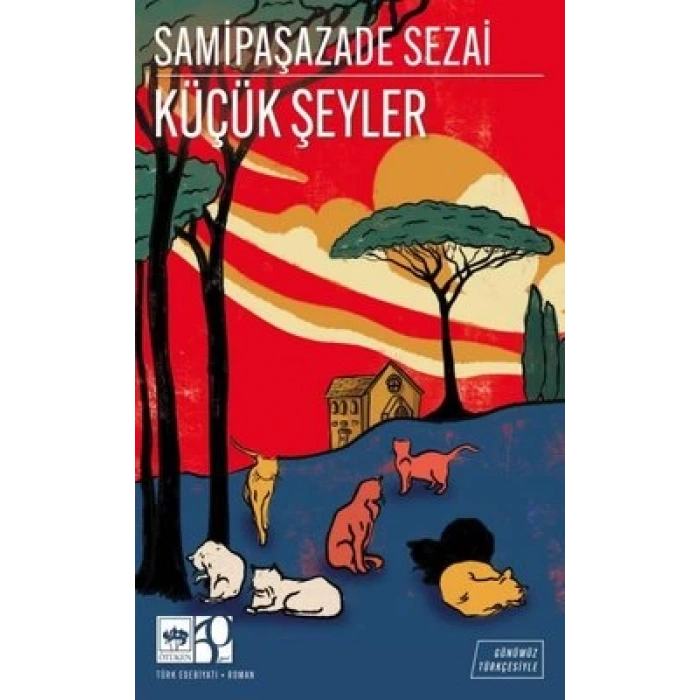 Küçük Şeyler - Günümüz Türkçesiyle Türk Klasikleri