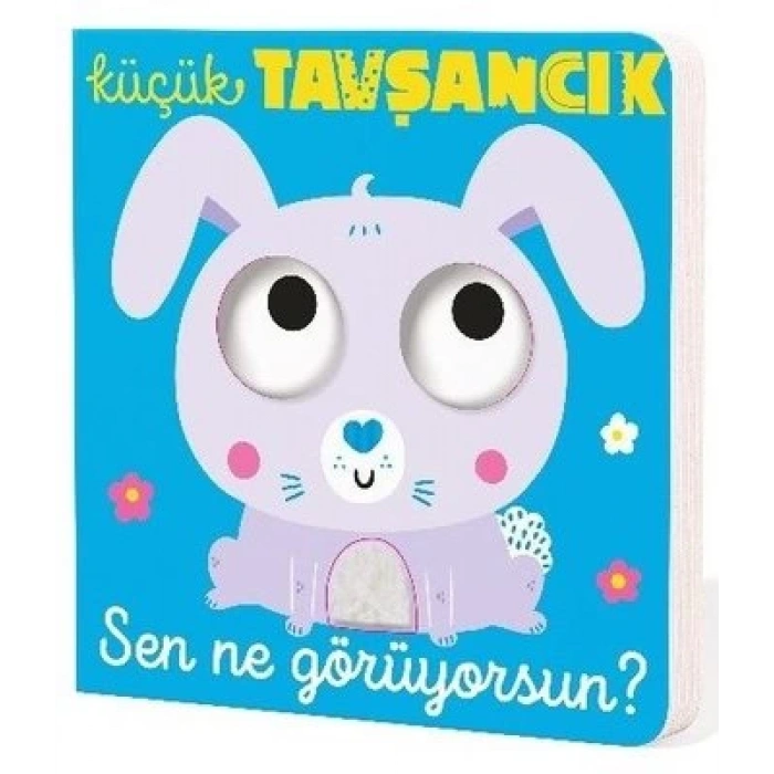 Küçük Tavşancık Sen Ne Görüyorsun? (Ciltli)