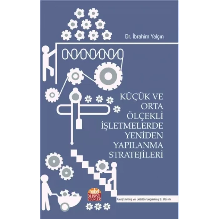 Küçük ve Orta Ölçekli İşletmelerde Yeniden Yapılanma Stratejileri