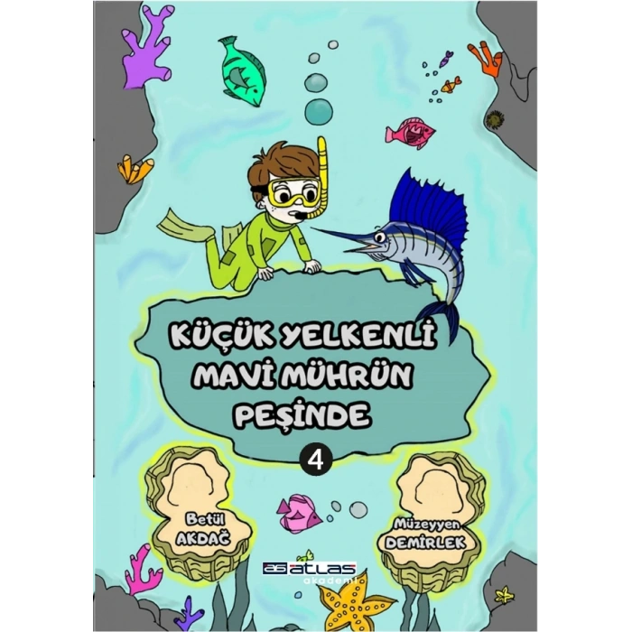 KÜÇÜK YELKENLİ MAVİ MÜHRÜN PESİNDE - 4. Kitap - (Sticker Hediyeli)