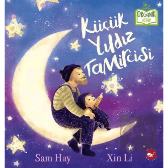 Küçük Yıldız Tamircisi (Ciltli)