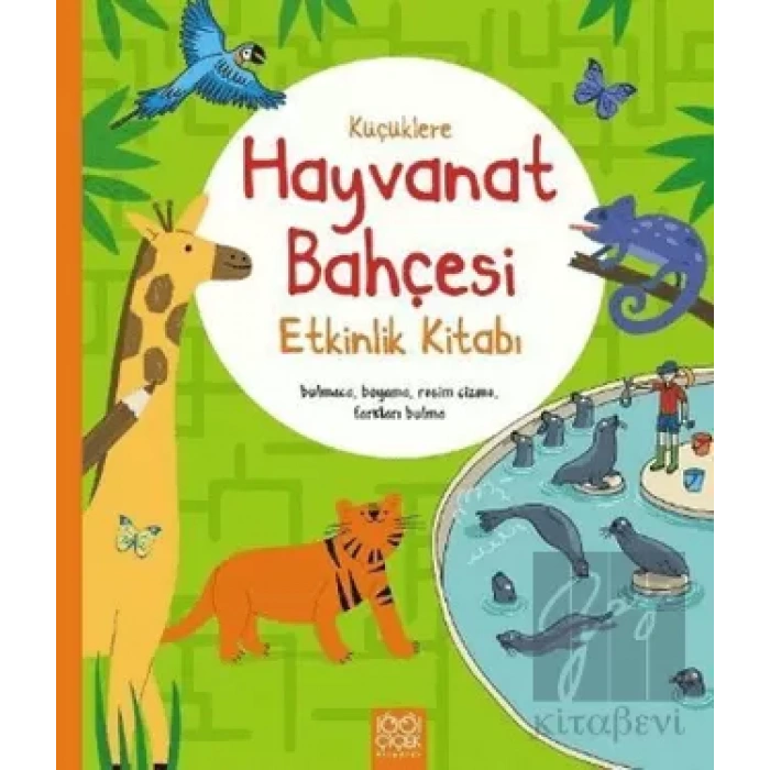 Küçüklere Hayvanat Bahçesi Etkinlik Kitabı