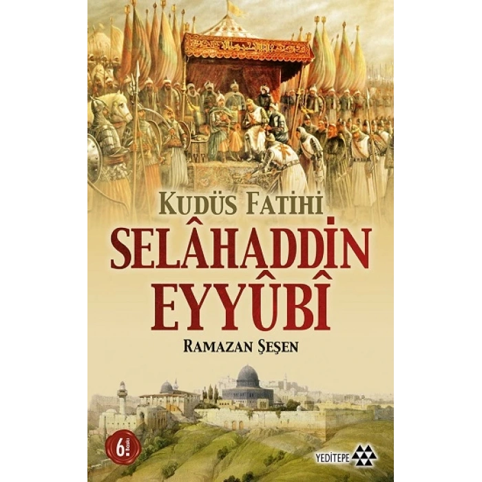 Kudüs Fatihi Selahaddin Eyyübi