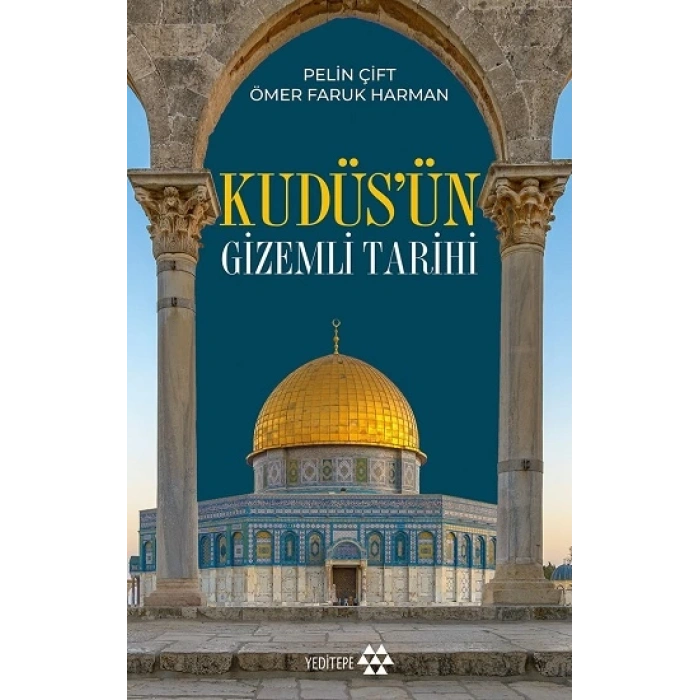 Kudüsün Gizemli Tarihi