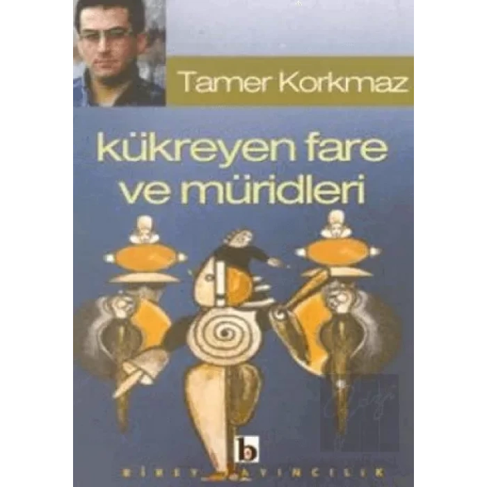 Kükreyen Fare ve Müridleri