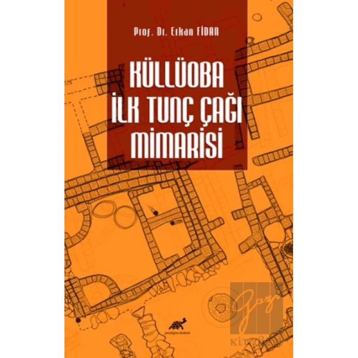 Küllüoba İlk Tunç Çağı Mimarisi