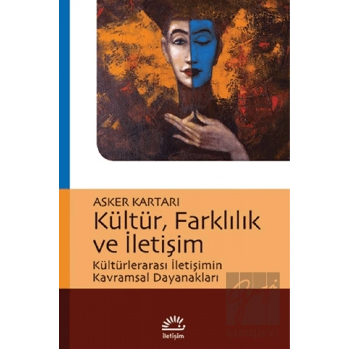 Kültür, Farklılık ve İletişim: Kültürlerarası İletişimin Kavramsal Dayanakları