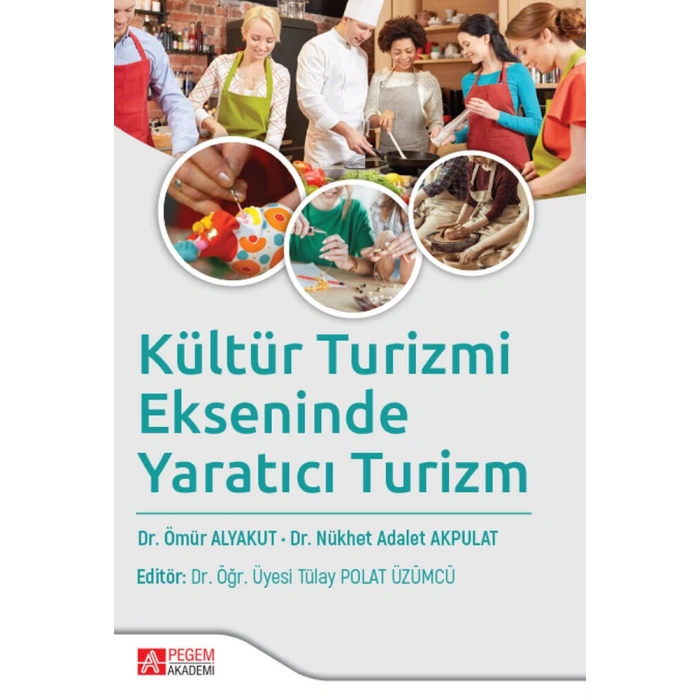 Kültür Turizmi Ekseninde Yaratıcı Turizm