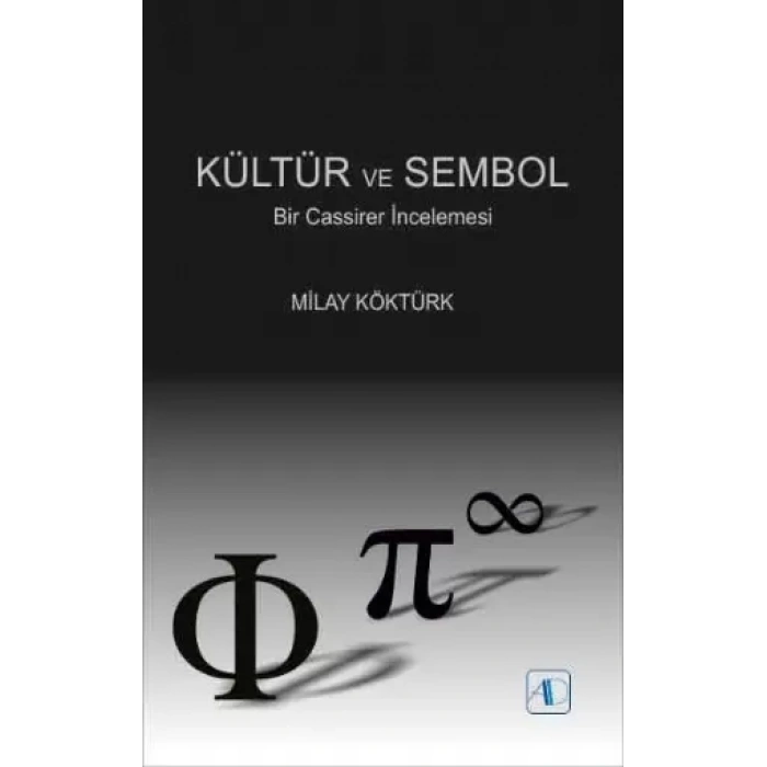 KÜLTÜR VE SEMBOL - Bir Cassirer İncelemesi
