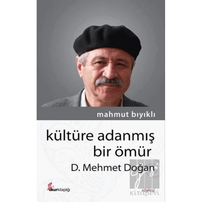 Kültüre Adanmış Bir Ömür - D. Mehmet Doğan