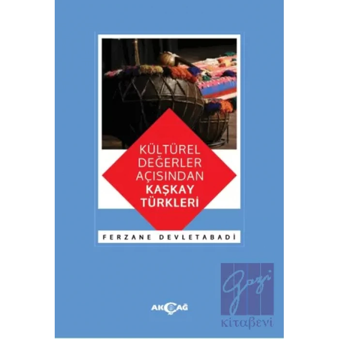Kültürel Değerler Açısından Kaşkay Türkleri