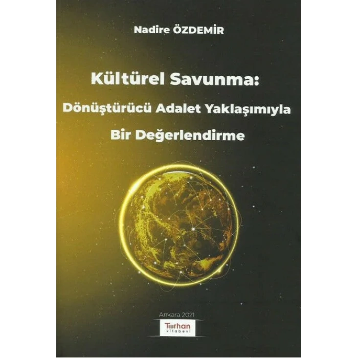 Kültürel Savunma: Dönüştürücü Adalet Yaklaşımıyla Bir Değerlendirme
