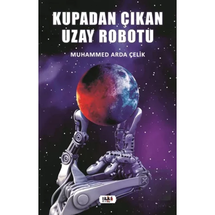 Kupadan Çıkan Uzay Robotu