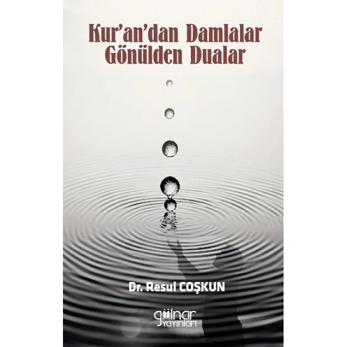 Kurandan Damlalar Gönülden Dualar