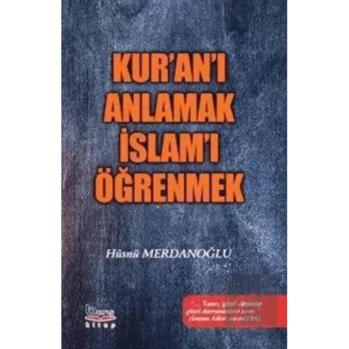 Kuran-ı Anlamak İslamı Öğrenmek