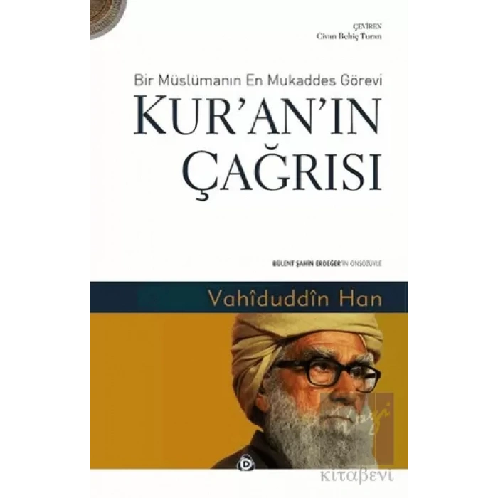 Kuranın Çağrısı - Bir Müslümanın En Mukaddes Görevi