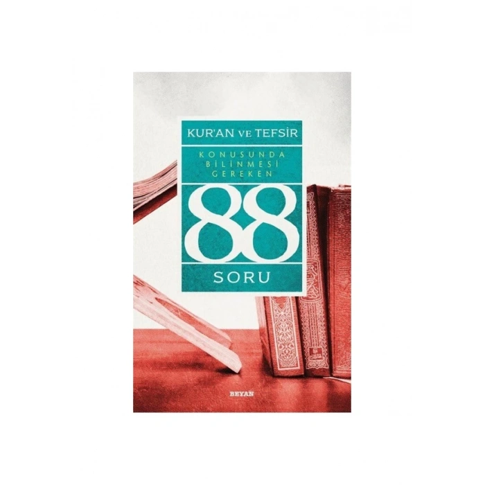 Kur an ve Tesfir Konusunda 88 Soru
