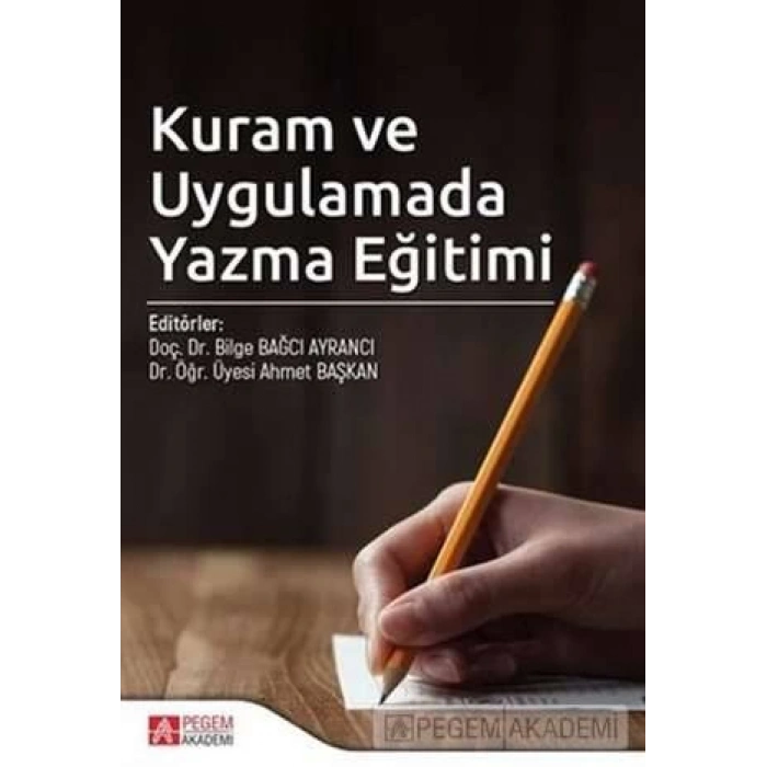 Kuram ve Uygulamada Yazma Eğitimi