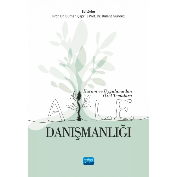 Kuram ve Uygulamadan Özel Temalara AİLE DANIŞMANLIĞI