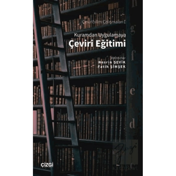 Kuramdan Uygulamaya Çeviri Eğitimi