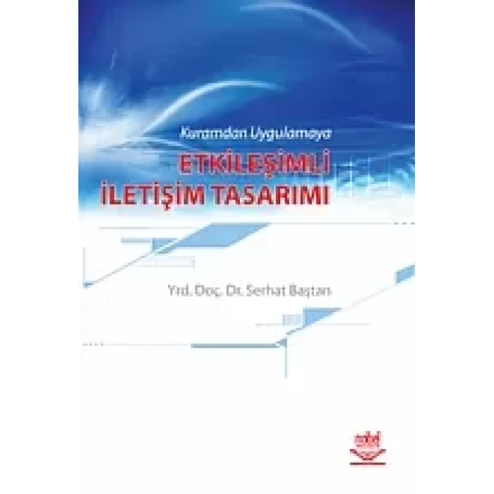 Kuramdan Uygulamaya Etkileşimli İletişim Tasarımı