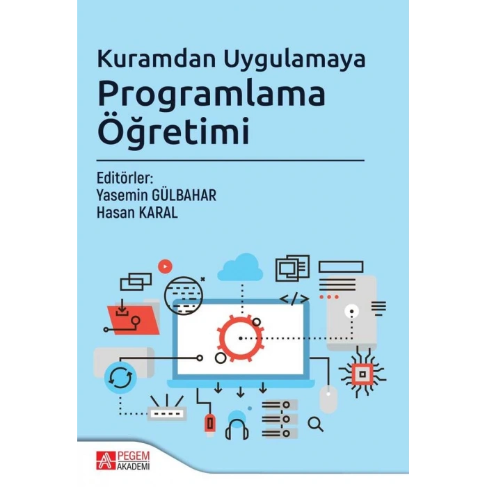 Kuramdan Uygulamaya Programlama Öğretimi