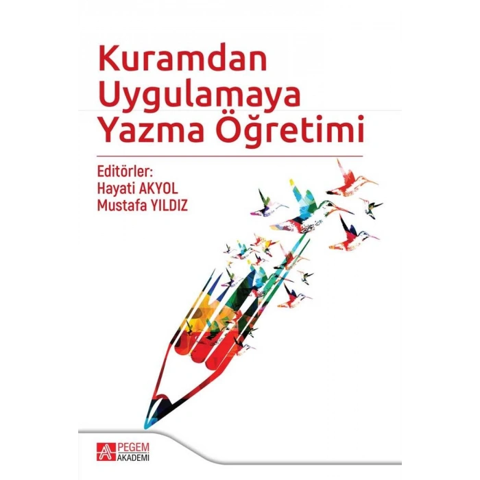 Kuramdan Uygulamaya Yazma Öğretimi