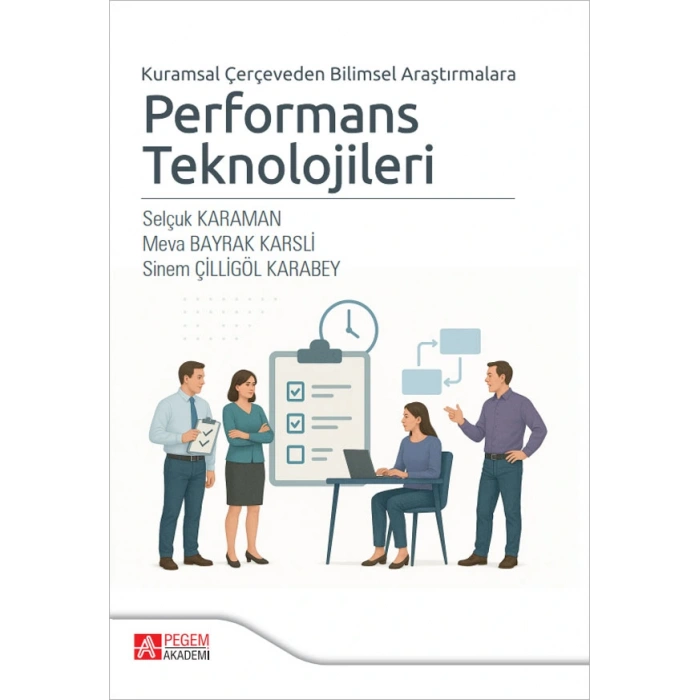 Kuramsal Çerçeveden Bilimsel Araştırmalara Performans Teknolojileri