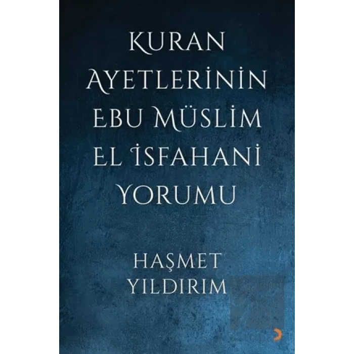 Kuran Ayetlerinin Ebu Müslim El İsfahani Yorumu