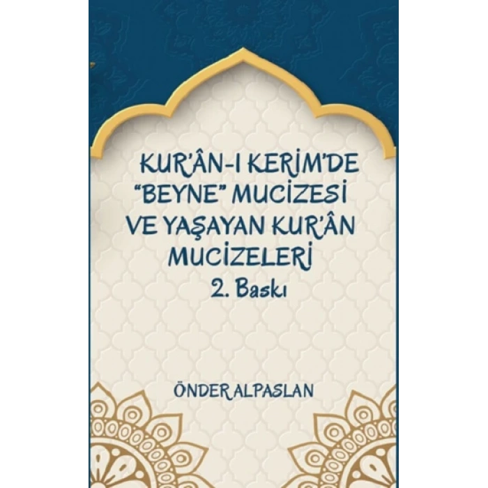 Kur’an-ı Kerim’de “Beyne” Mucizesi ve Yaşayan Kur’an Mucizeleri 2