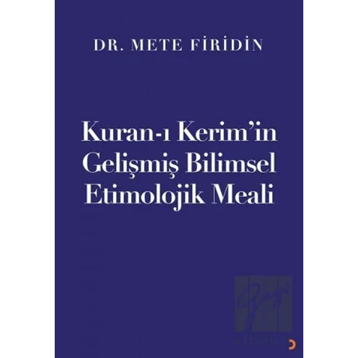 Kuran-ı Kerim’in Gelişmiş Bilimsel Etimolojik Meali
