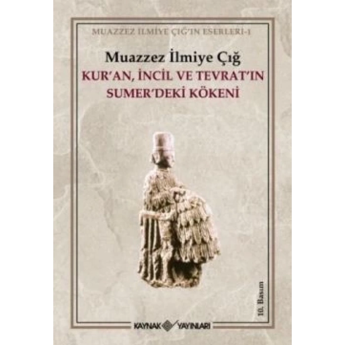 Kur’an İncil ve Tevrat’ın Sumer’deki Kökeni