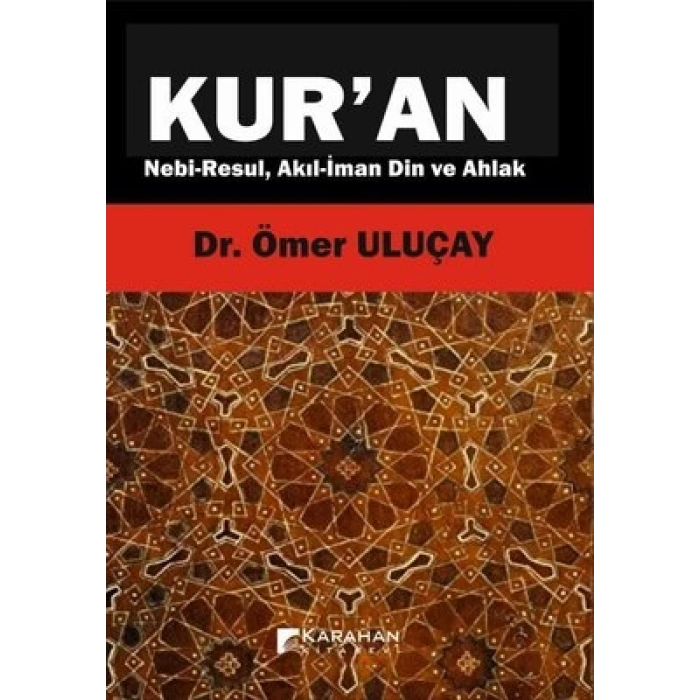 KURAN NEBİ RESUL AKIL İMAN DİN VE AHLAK