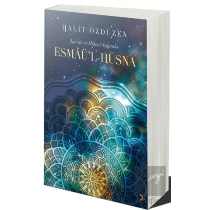 Kur’an ve Hikmet Işığında Esmâü’l Hüsna