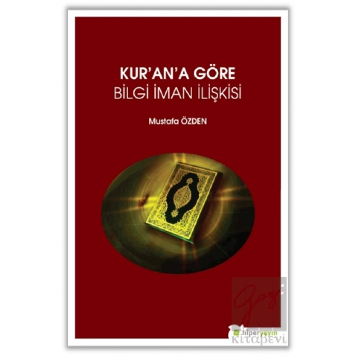 Kur’an’a Göre Bilgi İman İlişkisi