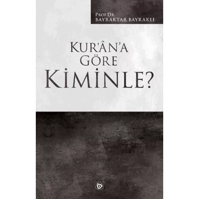Kur’an’a Göre Kiminle?