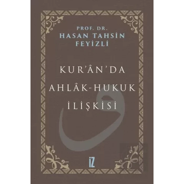 Kur’an’da Ahlak-Hukuk İlişkisi