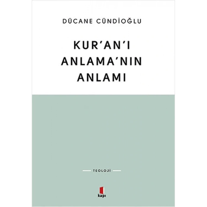 Kur’an’ı Anlama’nın Anlamı
