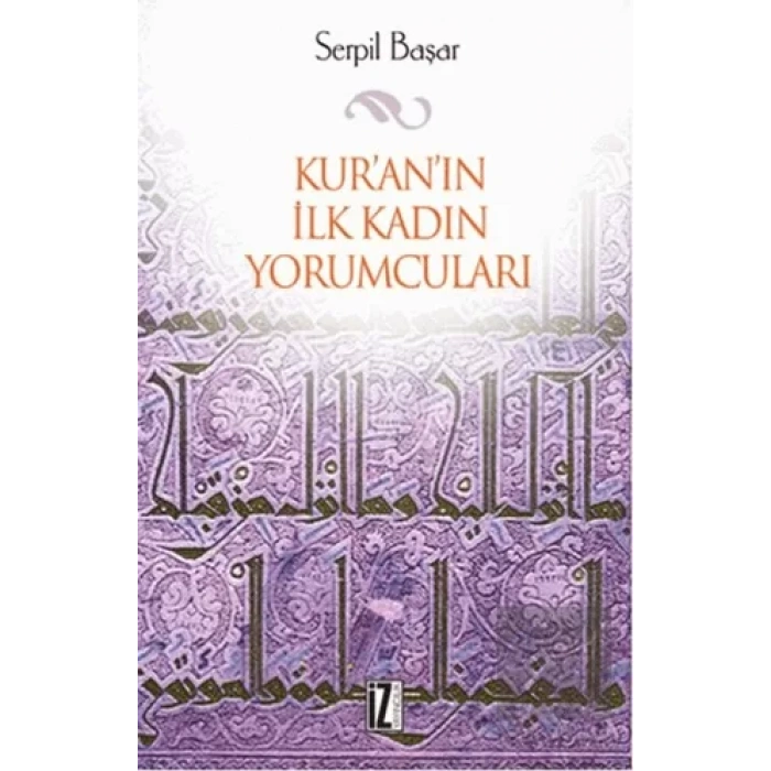Kur’an’ın İlk Kadın Yorumcuları