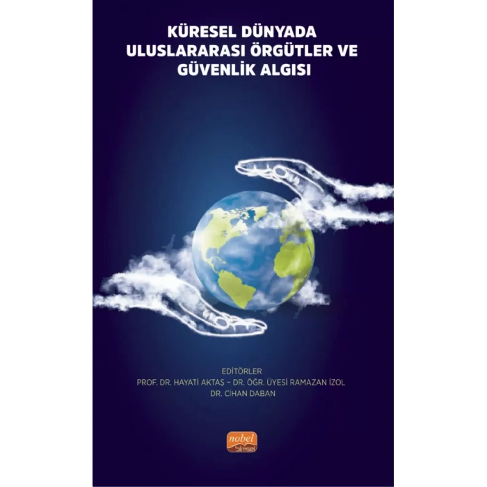 Küresel Dünyada ULUSLARARASI ÖRGÜTLER ve GÜVENLİK ALGISI