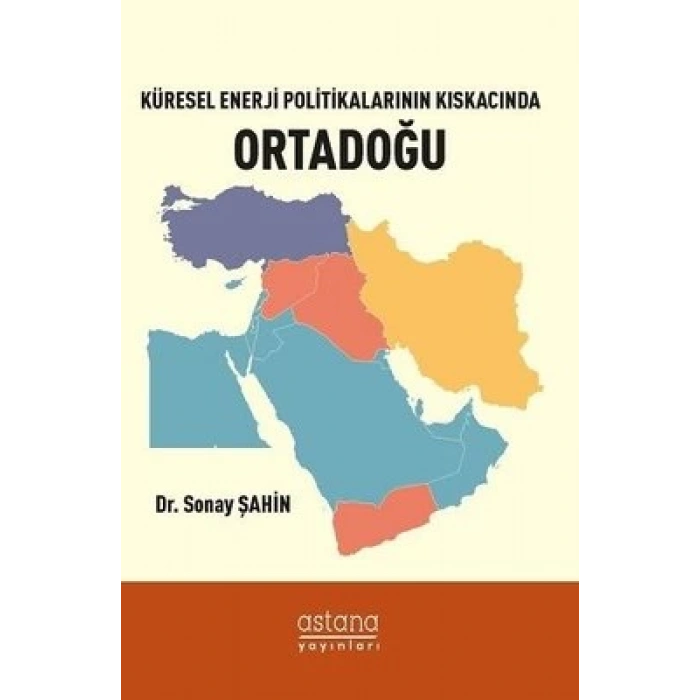 Küresel Enerji Politikalarının Kıskacında Ortadoğu