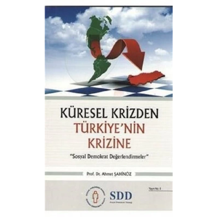 Küresel Krizden Türkiye’nin Krizine