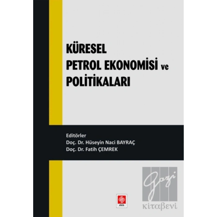 Küresel Petrol Ekonomisi ve Politikaları